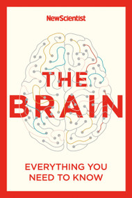 The Brain (Everything You Need to Know) - 9781529363319 by New Scientist, 9781529363319