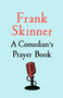 A Comedian's Prayer Book by Frank Skinner, 9781529368963