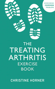 Treating Arthritis Exercise Book by Margaret Hills, 9781529375497