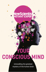 Your Conscious Mind by New Scientist, 9781529381948