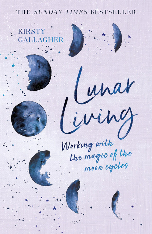 Lunar Living (Working with the Magic of the Moon Cycles) by Kirsty Gallagher, 9781529398243