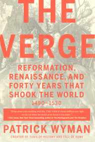 The Verge (Reformation, Renaissance, and Forty Years that Shook the World) - 9781538701195 by Patrick Wyman, 9781538701195