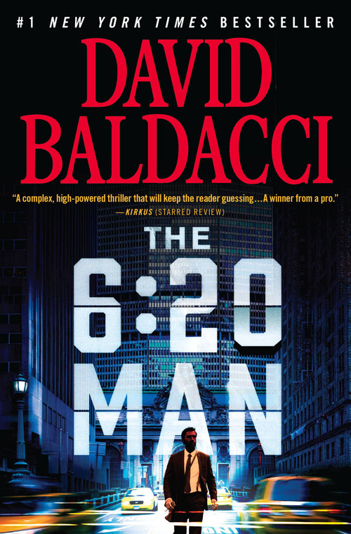 The 6:20 Man (A Thriller) - 9781538719886 by David Baldacci, 9781538719886