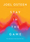 Stay in the Game (No Adversity Is Too Great for You) by Joel Osteen, 9781546029335