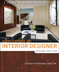 Becoming an Interior Designer (A Guide to Careers in Design) by Christine M. Piotrowski, 9780470114230