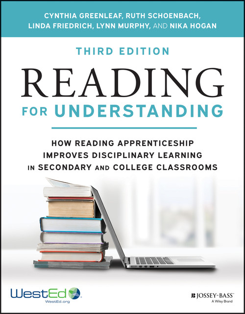 Reading for Understanding (How Reading Apprenticeship Improves Disciplinary Learning in Secondary and College Classrooms) - 9781119816546 by Cynthia Greenleaf, Ruth Schoenbach, Linda Friedrich, Lynn Murphy, Nika Hogan, 9781119816546