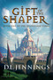 Gift of the Shaper (Book One of the HIGHGLADE Series) - 9781948080729 by D.L. Jennings, 9781948080729