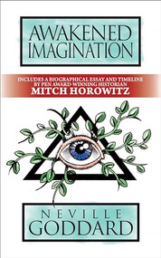 Awakened Imagination (Deluxe Edition) by Neville Goddard, Mitch Horowitz, 9781722505790