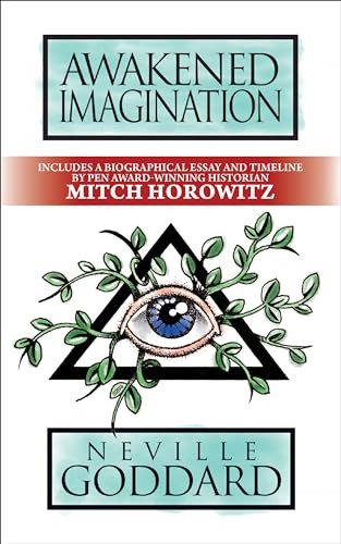 Awakened Imagination (Deluxe Edition) by Neville Goddard, Mitch Horowitz, 9781722505790