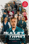 Bullet Train (Movie Tie-In Edition) (A Novel) by Kotaro Isaka, Sam Malissa, 9781419763847