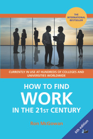 How to Find Work in the 21st Century (A Guide to Finding Employment in Today's Workplace) by Ron McGowan, 9780857280961
