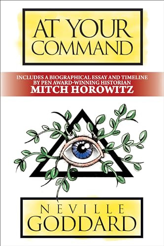 At Your Command (Deluxe Edition) by Neville Goddard, Mitch Horowitz, 9781722505882