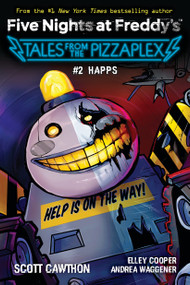 HAPPS: An AFK Book (Five Nights at Freddy's: Tales from the Pizzaplex #2) by Scott Cawthon, Elley Cooper, Andrea Waggener, 9781338831696