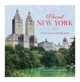 Dearest New York (A Love Letter to the Big Apple) by Deirdre Gartner, 9781493069262