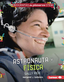 Astronauta y física Sally Ride (Astronaut and Physicist Sally Ride) (Spanish Edition) by Margaret J. Goldstein, 9781728474410