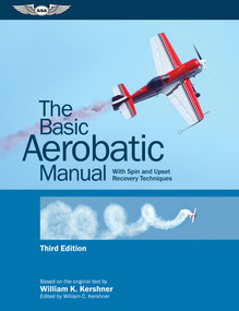 The Basic Aerobatic Manual (With Spin and Upset Recovery Techniques) - 9781644251881 by William K. Kershner, William C. Kershner, 9781644251881