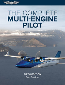 The Complete Multi-Engine Pilot - 9781644251959 by Bob Gardner, 9781644251959