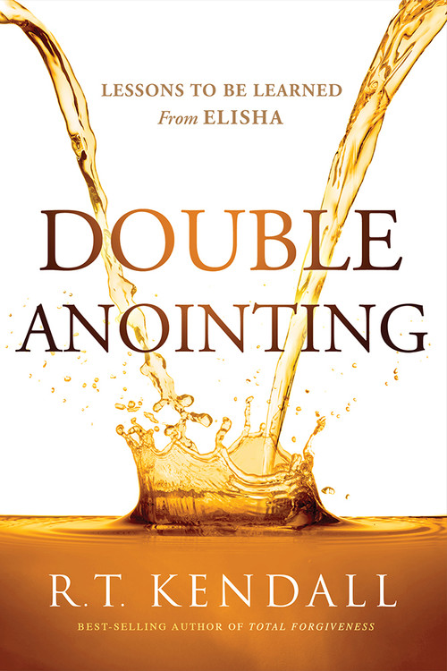Double Anointing (Lessons to Be Learned From Elisha) by R.T. Kendall, 9781636411248