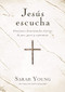 Jesús escucha (Oraciones devocionales diarias de paz, gozo y esperanza) (Spanish Edition) by Sarah Young, 9781400233489