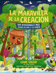 La  maravilla de la creación (100 devocionales más acerca de Dios y la ciencia) (Spanish Edition) by Louie Giglio, 9781400236312