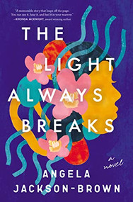 The Light Always Breaks by Angela Jackson-Brown, 9780785240594