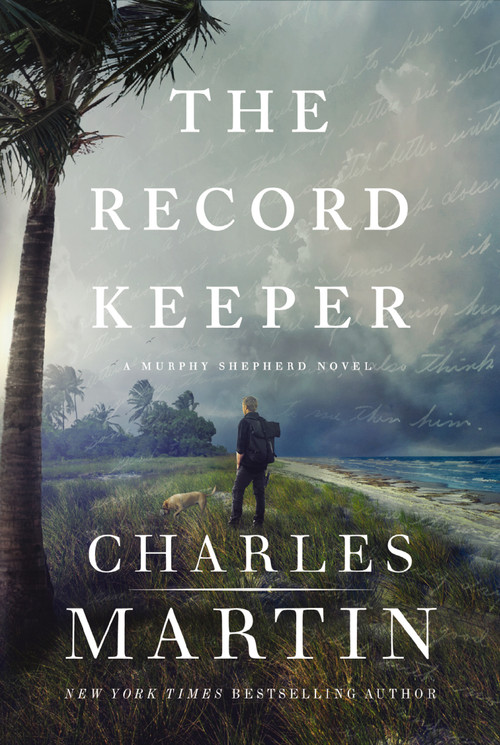 The Record Keeper - 9780785255901 by Charles Martin, 9780785255901