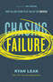 Chasing Failure (How Falling Short Sets You Up for Success) by Ryan Leak, 9780785261612
