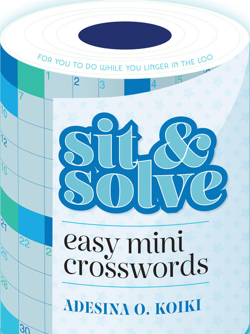 Sit & Solve Easy Mini Crosswords by Adesina O. Koiki, 9781454944843