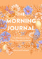 The Morning Journal (Two Minutes to Start Your Day with Intention) by Leahanne Thomas, 9781454946199