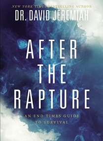 After the Rapture (An End Times Guide to Survival) by Dr.  David Jeremiah, 9780785292340
