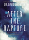 After the Rapture (An End Times Guide to Survival) by Dr.  David Jeremiah, 9780785292340