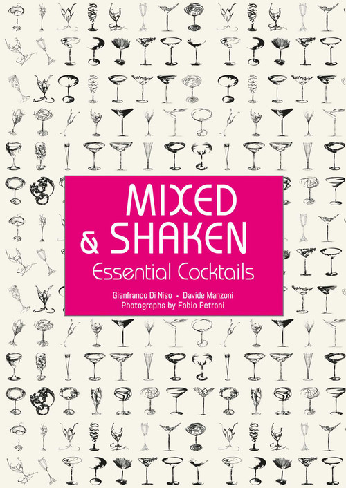 Mixed & Shaken (Essential Cocktails) by Gianfranco Di Niso, Davide Manzoni, 9788854418530