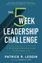 The Five-Week Leadership Challenge (35 Action Steps to Become the Leader You Were Meant to Be) - 9781400225330 by Patrick R. Leddin, Stephen M.R. Covey, 9781400225330