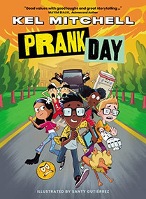 Prank Day by Kel Mitchell, Santy Gutierrez, 9781400229222