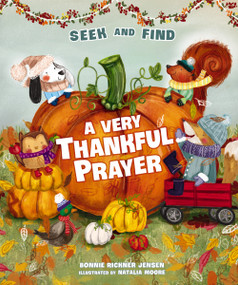 A Very Thankful Prayer Seek and Find (A Fall Poem of Blessings and Gratitude) by Bonnie Rickner Jensen, Natalia Moore, 9781400234066