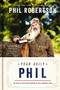 Your Daily Phil (100 Days of Truth and Freedom to Heal America's Soul (A 100-Day Devotional)) by Phil Robertson, 9781400235933