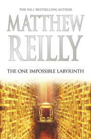 The One Impossible Labyrinth by Matthew Reilly, 9781760559090
