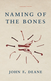 Naming of the Bones by John F. Deane, 9781800171886