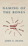 Naming of the Bones by John F. Deane, 9781800171886