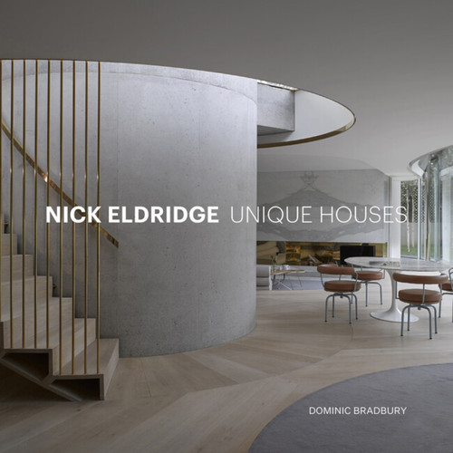 Nick Eldridge (Unique Houses) by Dominic Bradbury, Dominic Bradbury, 9781848224209