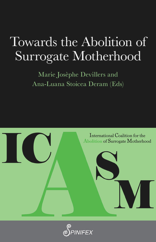 Towards the Abolition of Surrogate Motherhood by Marie-Josèphe Devillers, Ana-Luana Stoicea Deram, 9781925950427