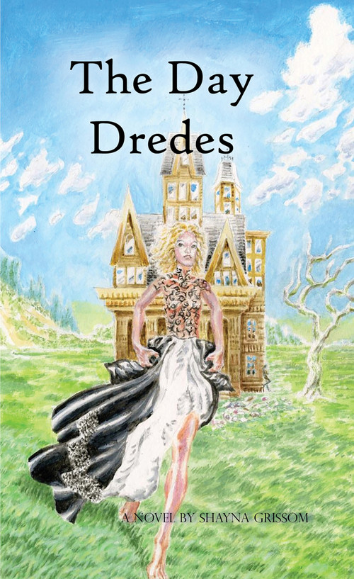 The Day Dredes by Shayna Grissom, 9781990066108