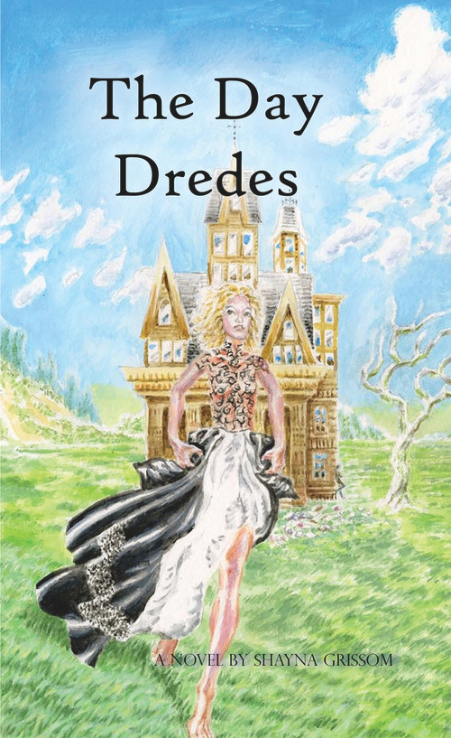 The Day Dredes by Shayna Grissom, 9781990066108