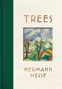 Trees (An Anthology of Writings and Paintings) - 9781737832713 by Hermann Hesse, Damion Searls, Volker Michels, 9781737832713