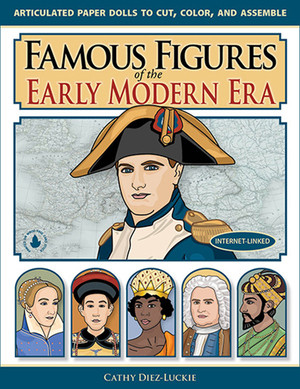 Famous Figures of the Early Modern Era by Cathy Diez-Luckie, 9781944481049