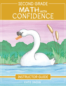 Second Grade Math With Confidence Instructor Guide by Kate Snow, Itamar Katz, Shane Klink, 9781952469312