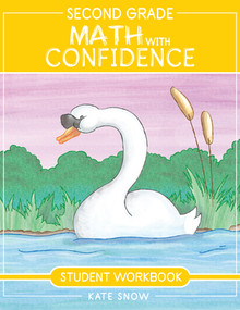 Second Grade Math with Confidence Student Workbook by Kate Snow, Itamar Katz, Shane Klink, 9781952469336