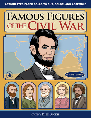 Famous Figures of the Civil War by Cathy Diez-Luckie, 9780981856650