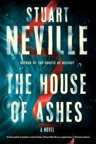 The House of Ashes - 9781641293723 by Stuart Neville, 9781641293723