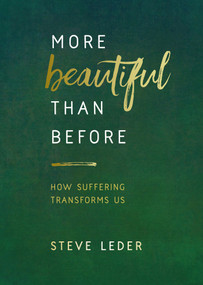 More Beautiful Than Before (How Suffering Transforms Us) - 9781401967123 by Steve Leder, 9781401967123